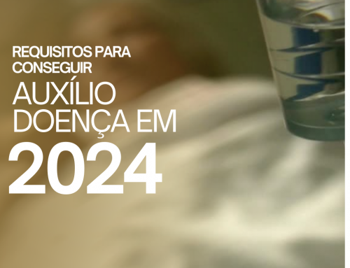 Requisitos para conseguir o auxílio doença em 2024