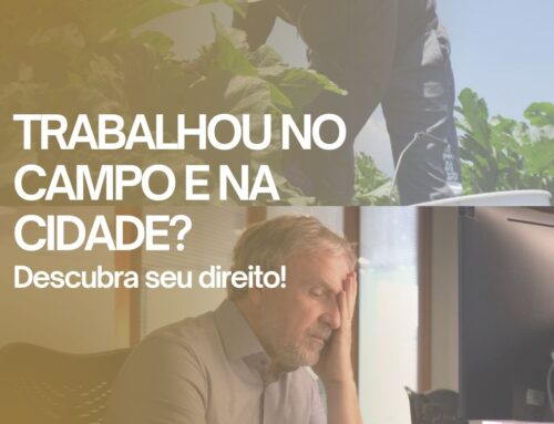Trabalhou no campo e na cidade? Descubra seu direito
